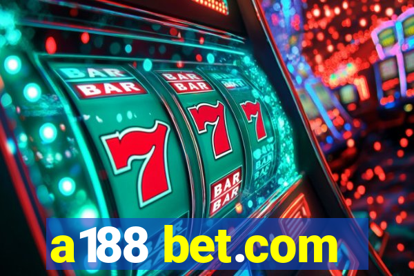 a188 bet.com